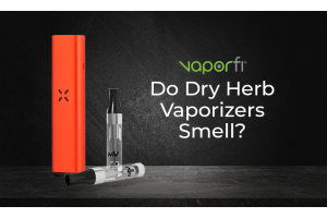 do dry herb vaporizers smell